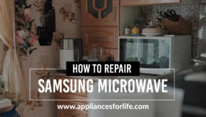 How to repair samsung microwave