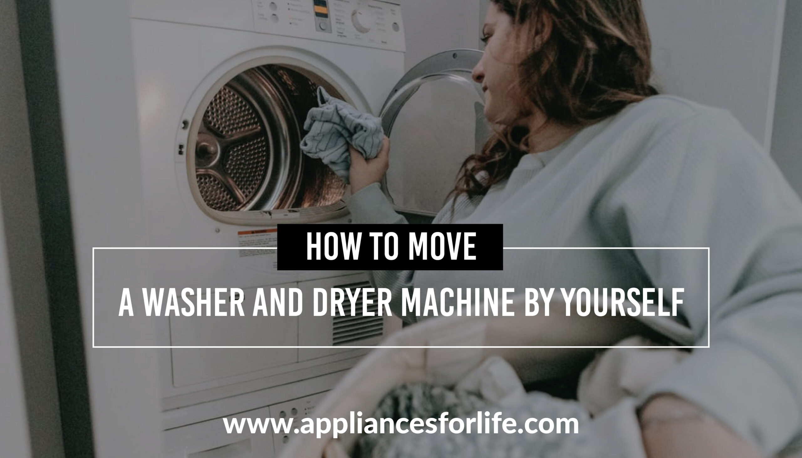 How to lift a Washing Machine and 5 Best Tips Appliances For Life
