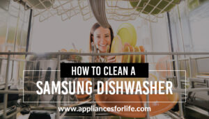 How to clean a samsung dishwasher