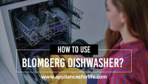 how to use blomberg dishwasher?