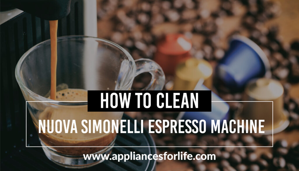 The Best Ways to Clean a Nuova Simonelli Espresso Machine.