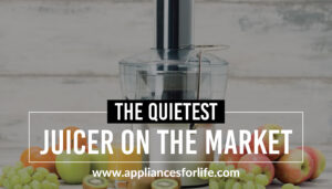 The quietest juicers in the market