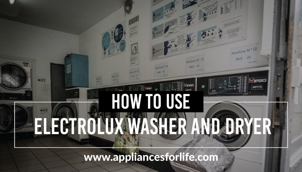 how to use electrolux washer and dryer