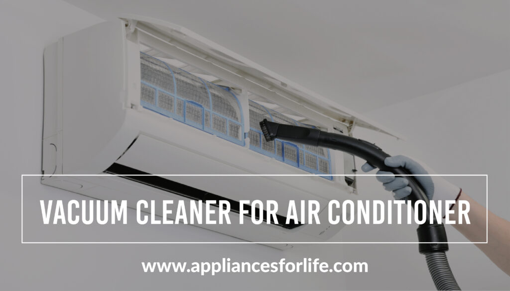5 Best Vacuum cleaner for air conditioner