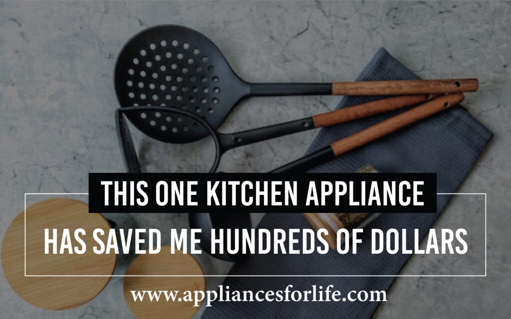 Kitchen Appliances That Save You Hundreds of Dollars