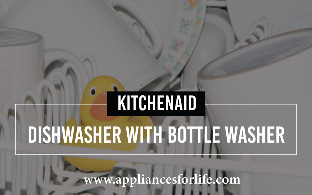 The Best KitchenAid Dishwasher With Bottle Washer Appliances For Life