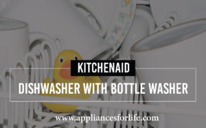 The Best KitchenAid Dishwasher With Bottle Washer