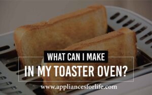 What can I make in my toaster oven