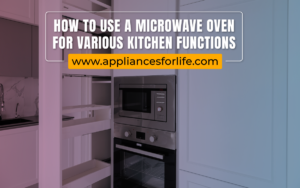 How to use a microwave oven for various kitchen functions