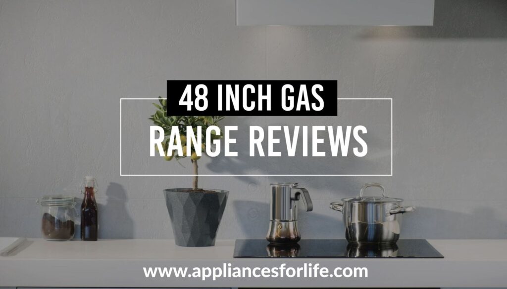 48-inch Gas Range Reviews