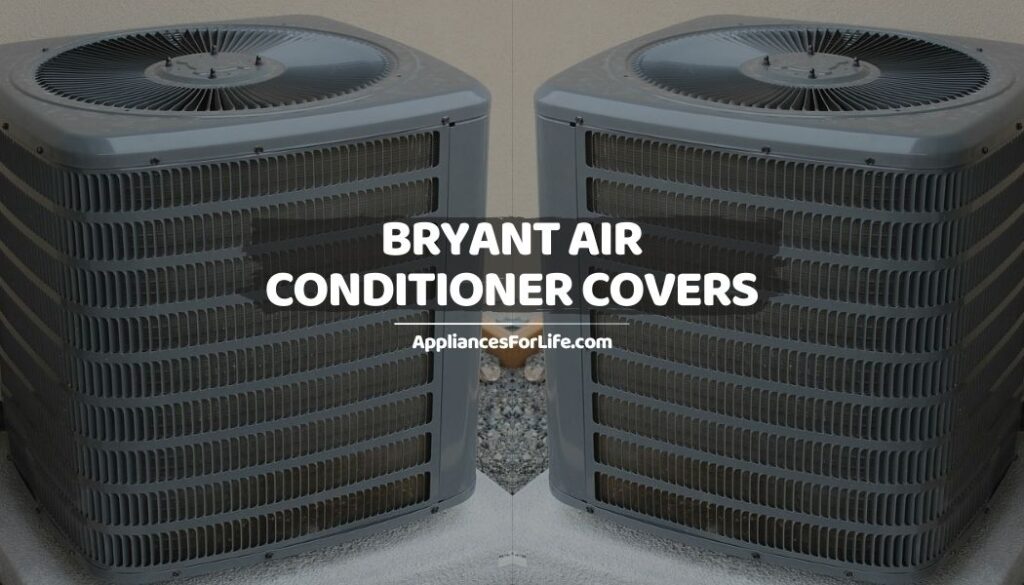 BRYANT AIR CONDITIONER COVERS