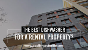 Best 3 Dishwasher For A Rental Property