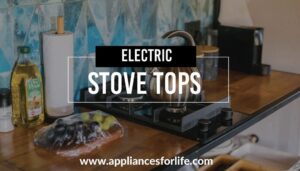 Best Electric Stove Tops