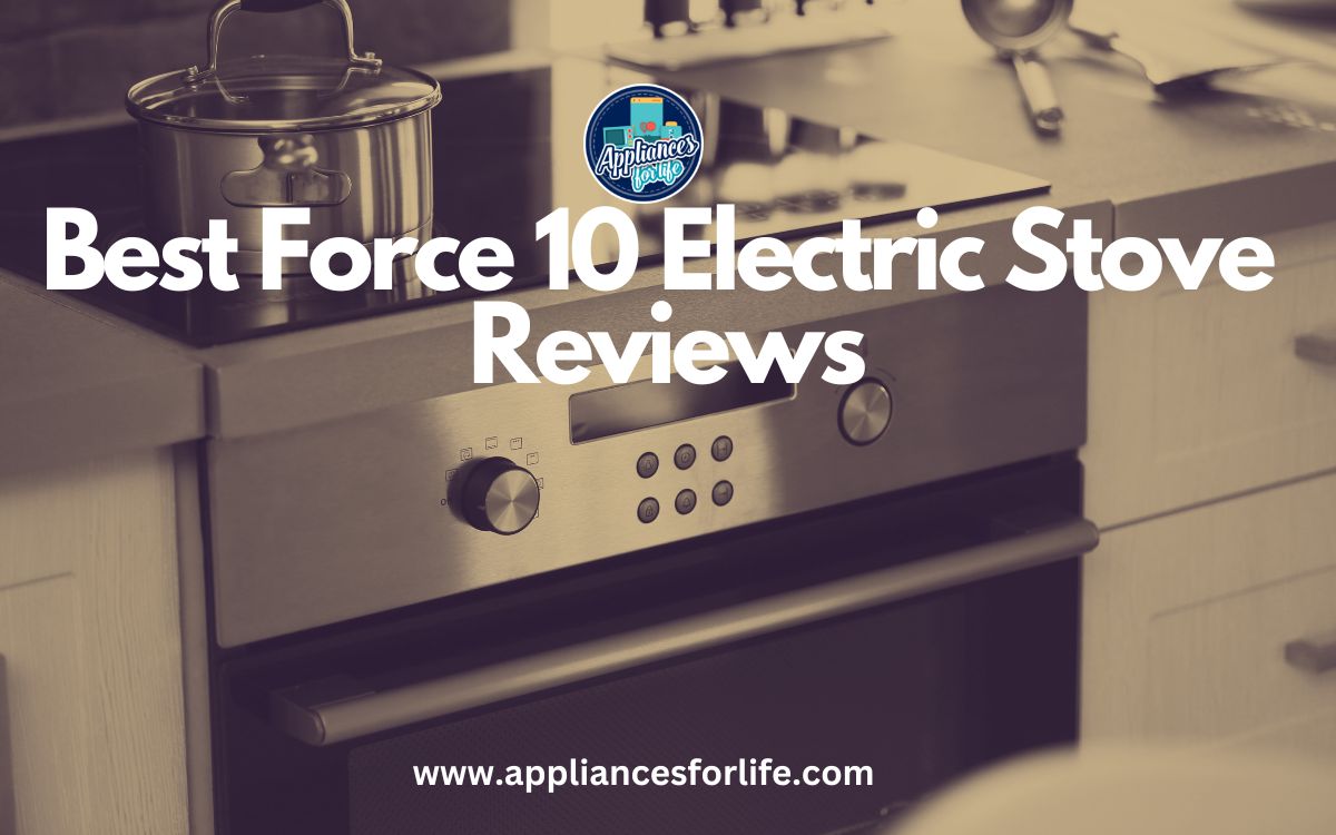 The Best Force 10 Electric Stove Reviews For That Rugged Marine