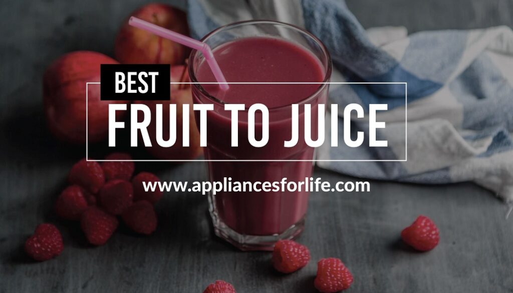 Best Fruits to Juice