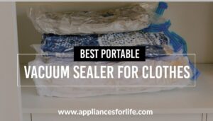 Best Vacuum Sealers for Clothes