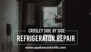 Crosley Side-by-side Refrigerator Repair