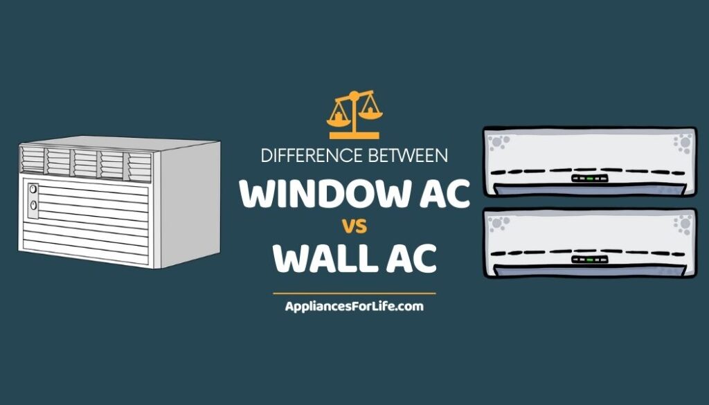 DIFFERENCE BETWEEN WINDOW AND WALL AIR CONDITIONER