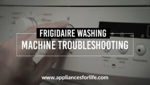Frigidaier Washing Machine Troubleshooting