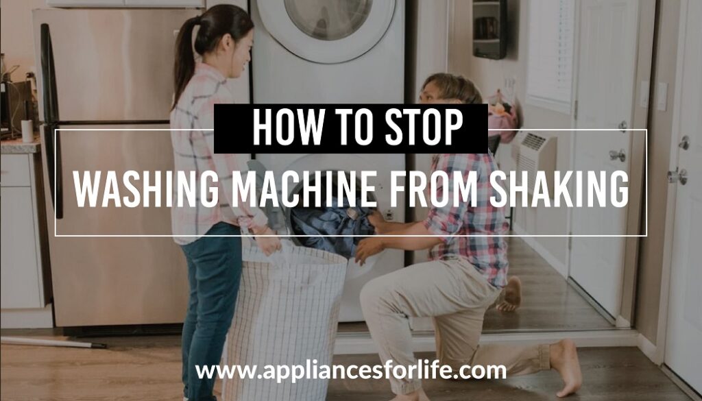 How To Stop Washing Machine From Shaking