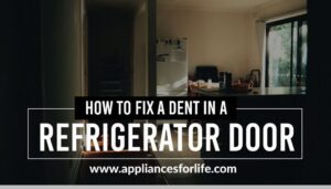 How to Fix a Dent in a Refrigerator Door