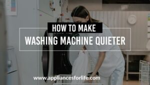 How to Make a Washing Machine Quieter