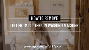 How to Remove Lint From Clothes in Washing Machine