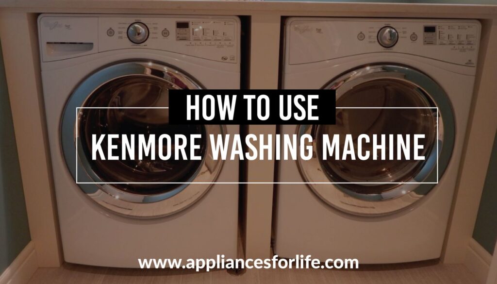 How to Use Kenmore Washing Machines