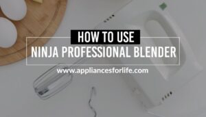 How to Use a Ninja Professional Blender