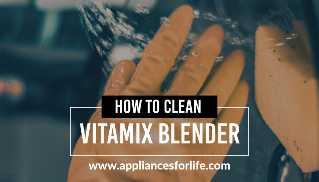 How to clean Vitamix blender