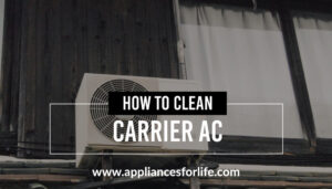 How to clean a Carrier air conditioner