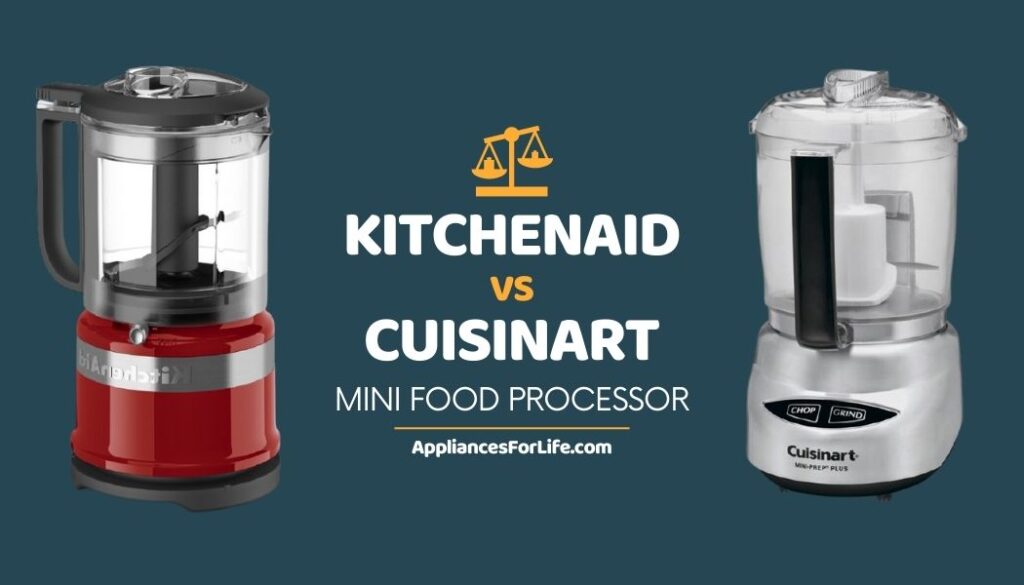 KITCHENAID VS CUISINART MINI FOOD PROCESSOR