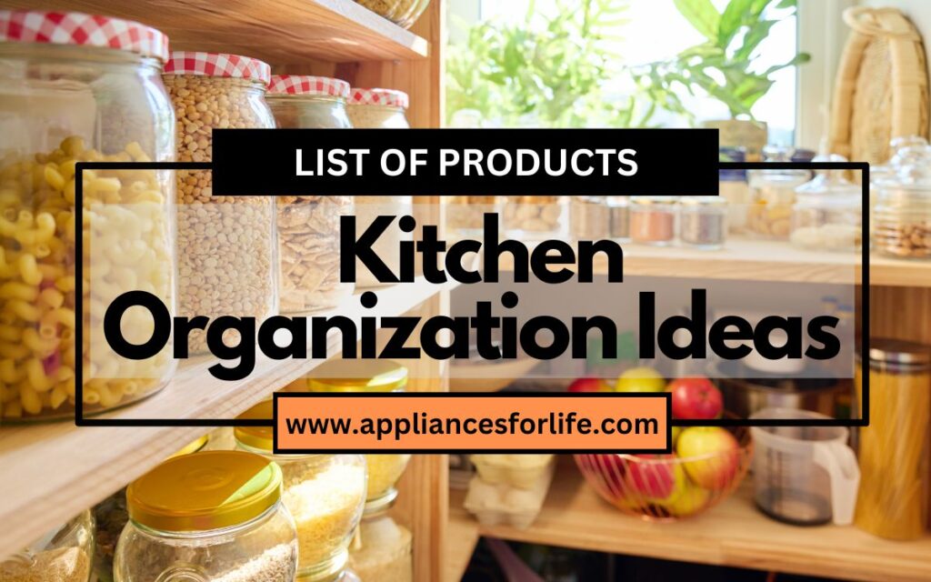 Kitchen Organization Ideas List of Products