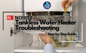 Noritz Tankless Water Heater Troubleshooting