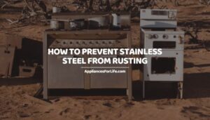 Prevent Stainless Steel from Rusting