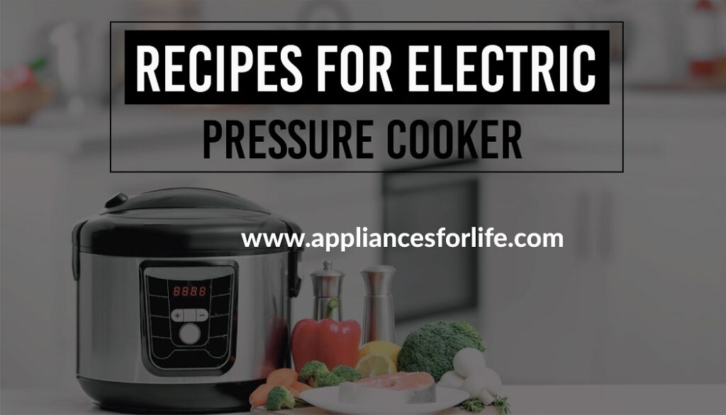 Recipes For Electric Pressure Cooker