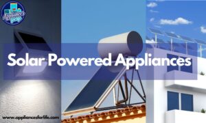 Solar Powered Appliances