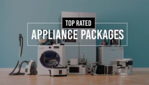 TOP RATED APPLIANCE PACKAGES