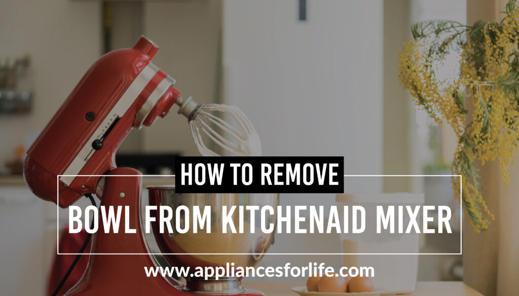 The easiest ways to remove bowl from KitchenAid Mixer