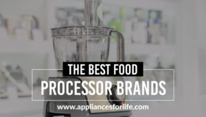 Top 5 Best Food Processor Brands