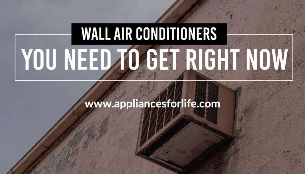 Wall Air Conditioners you need to get right now