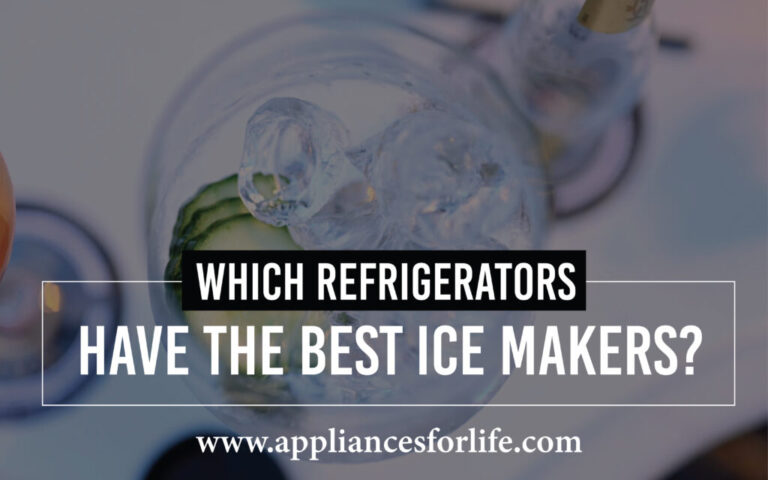 Best Ice Making Refrigerator Best Dual Ice Maker Refrigerator - Appliances For Life